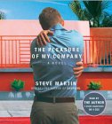 The Pleasure of My Company by Steve Martin (Audiobook)